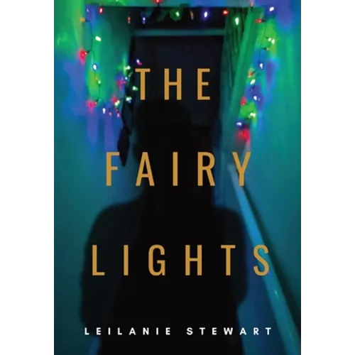The Fairy Lights: The ghost of Christmas that never was