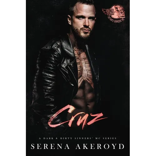 Cruz (A Dark & Dirty Sinners' MC: MC Romance