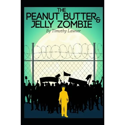 The Peanut Butter and Jelly Zombie