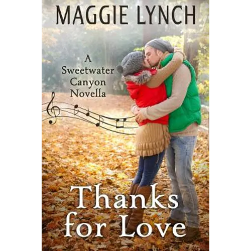 Thanks for Love: A Sweetwater Canyon Thanksgiving Novella