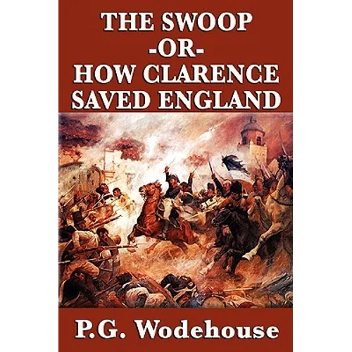 The Swoop -Or- How Clarence Saved England