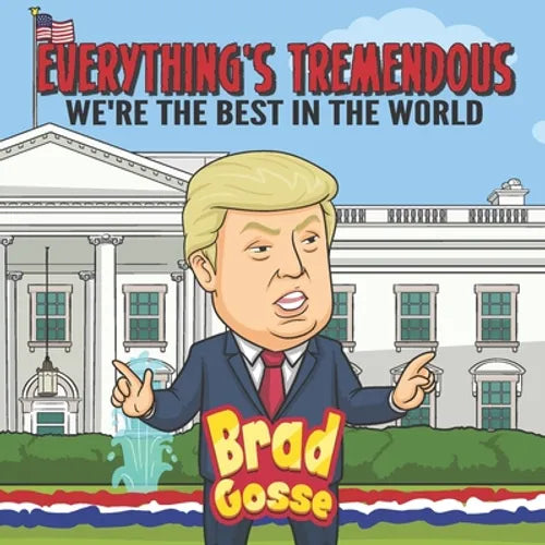 Everything's Tremendous: We're The Best In The World