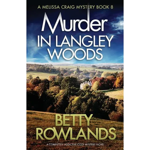 Murder in Langley Woods: A completely addictive cozy mystery novel