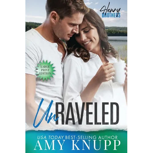 Unraveled: A Friends to Lovers Small Town Romance