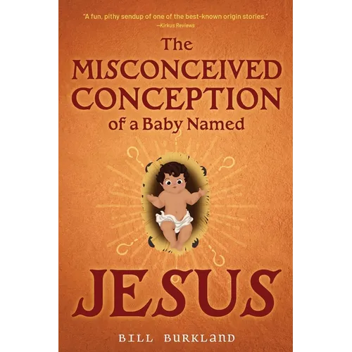 The Misconceived Conception of a Baby Named Jesus
