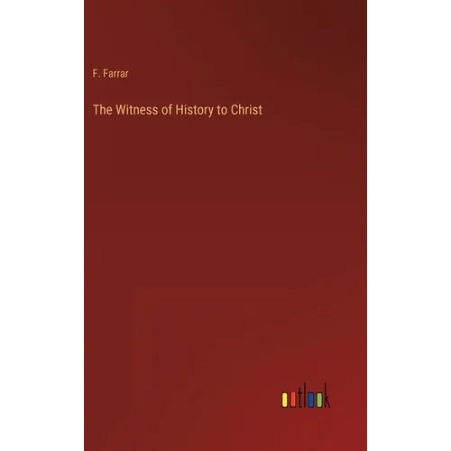 The Witness of History to Christ