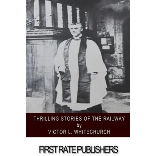 Thrilling Stories of the Railway