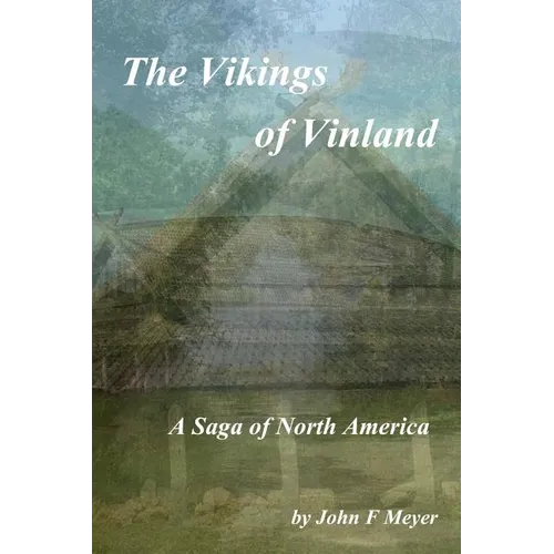 The Vikings of Vinland: A Saga of North America