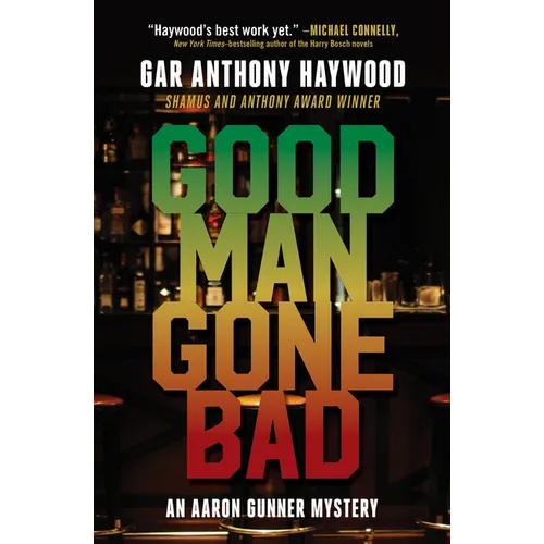 Good Man Gone Bad: An Aaron Gunner Mystery