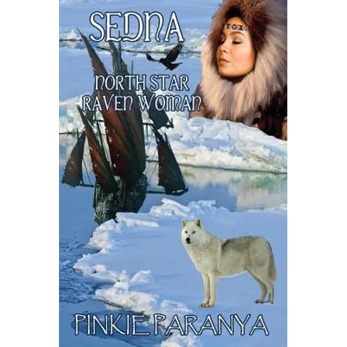 Sedna: North Star, Raven Woman