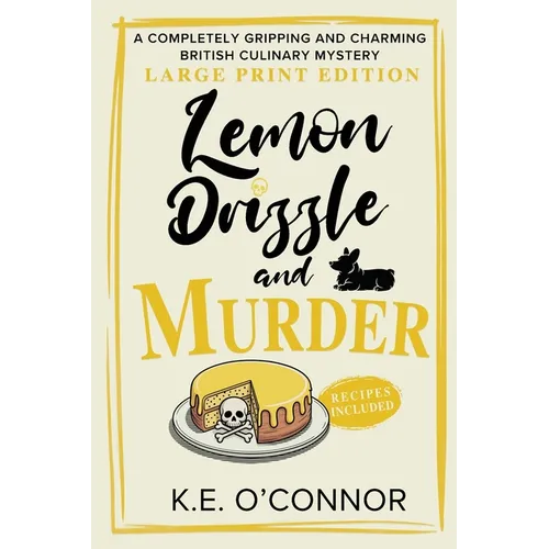 Lemon Drizzle and Murder - Large Print: A Completely Gripping and Charming British Culinary Mystery
