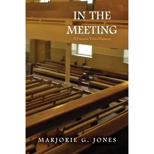 In the Meeting: A Frances Yates Mystery
