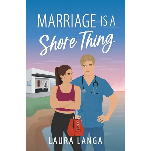 Marriage is a Shore Thing: A Small Town, Accidental Marriage Sweet RomCom