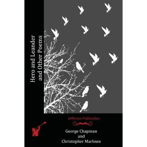 Hero and Leander and Other Poems