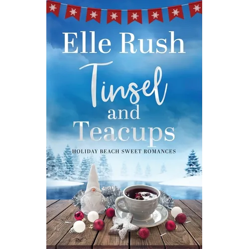 Tinsel and Teacups: A Holiday Beach Sweet Romance