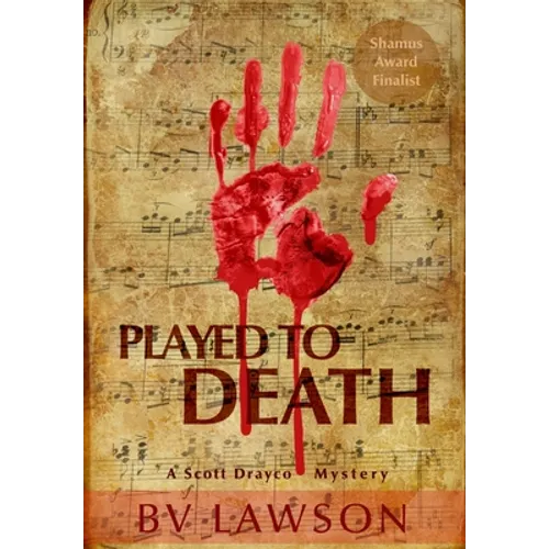 Played to Death: A Scott Drayco Mystery Novel