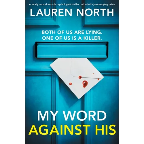 My Word Against His: A totally unputdownable psychological thriller packed with jaw-dropping twists