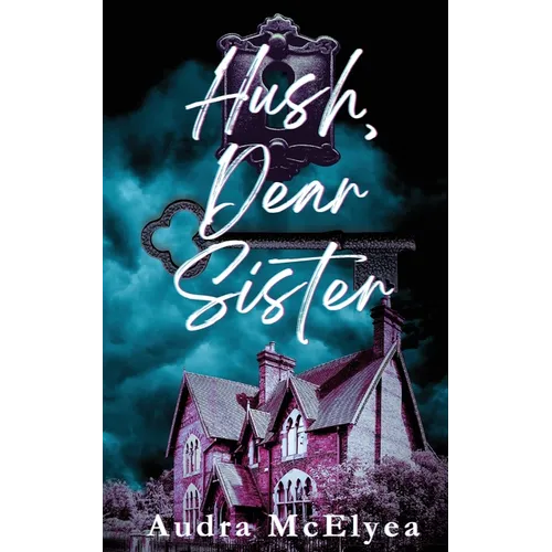 Hush, Dear Sister