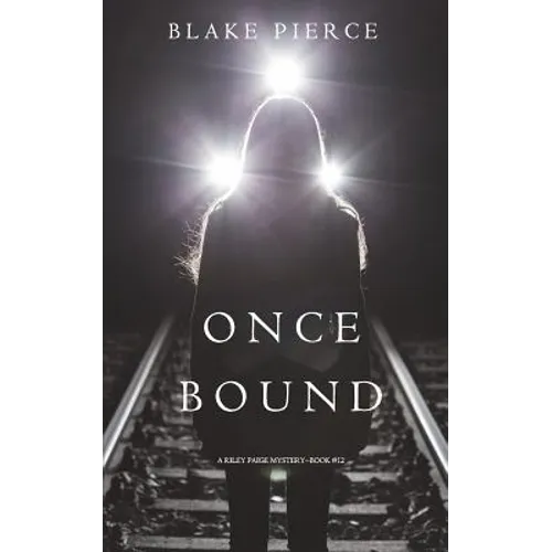 Once Bound (A Riley Paige Mystery-Book 12)
