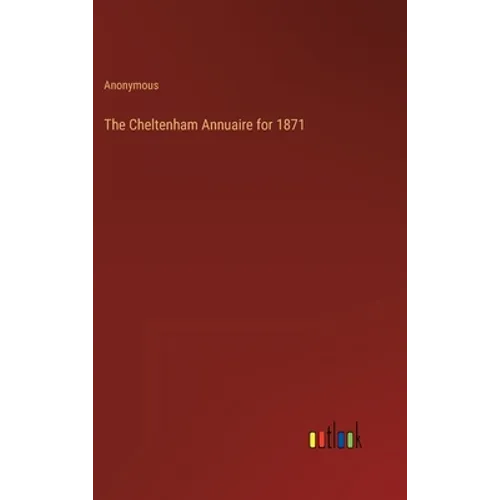 The Cheltenham Annuaire for 1871