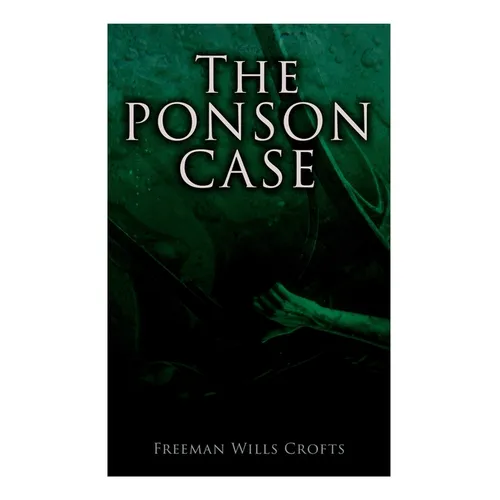 The Ponson Case: A Murder Mystery