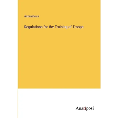 Regulations for the Training of Troops
