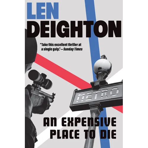 An Expensive Place to Die: A Harry Palmer Novel