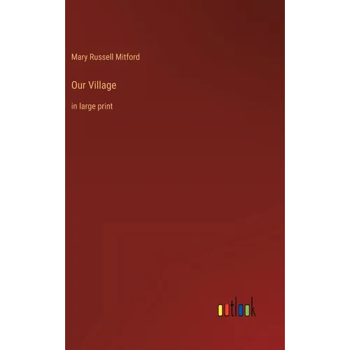Our Village: in large print