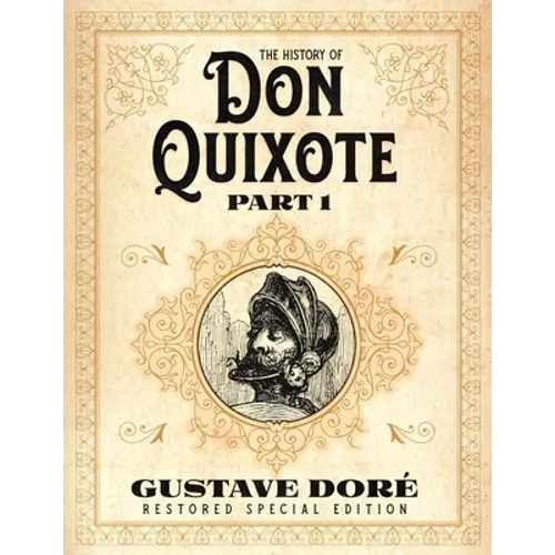 The History of Don Quixote Part 1: Gustave Doré Restored Special Edition