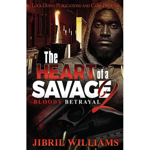 The Heart of a Savage 2: Bloody Betrayal