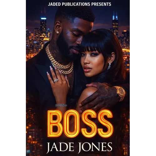 Boss: An Urban Fiction Love Story