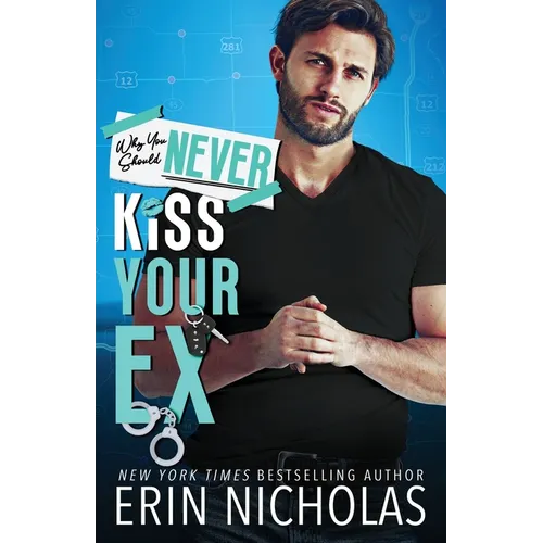 Why You Should Never Kiss Your Ex