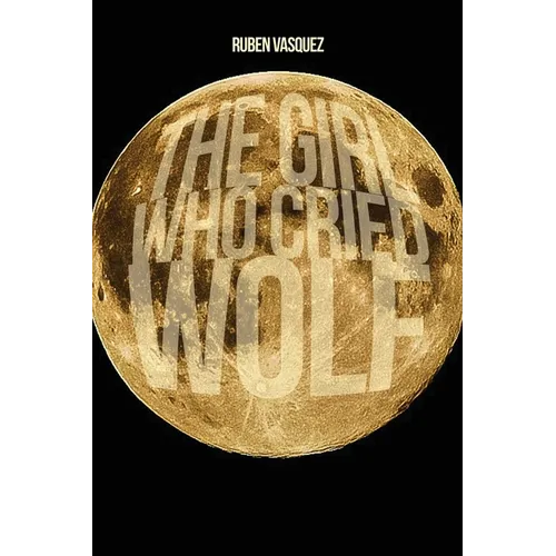 The Girl Who Cried Wolf