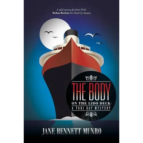 The Body on the Lido Deck: A Toni Day Mystery