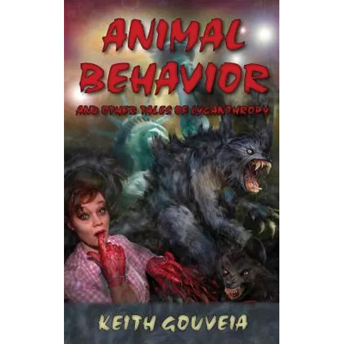 Animal Behavior and Other Tales of Lycanthropy