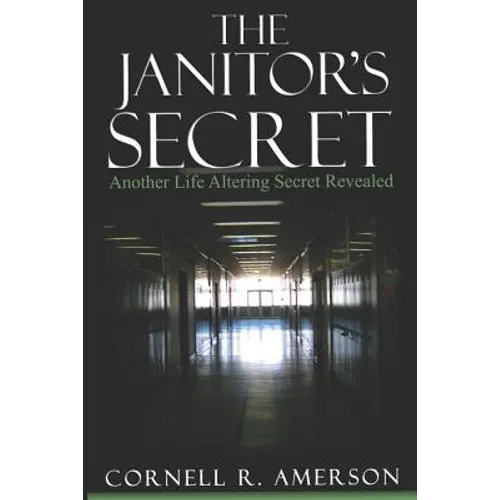 The Janitor's Secret: Another Life Altering Secret Revealed