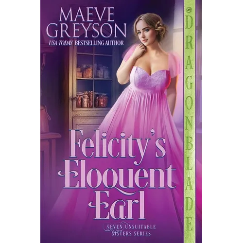 Felicity's Eloquent Earl: A Regency Historical Romance