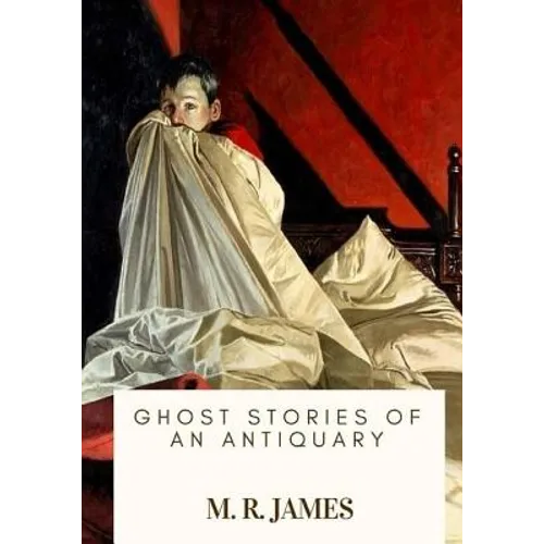 Ghost Stories of an Antiquary