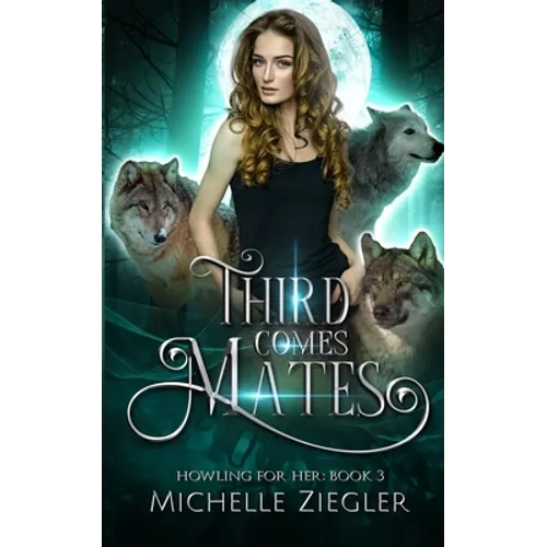 Third Comes Mates: Fated Mates Wolf Shifter Romance