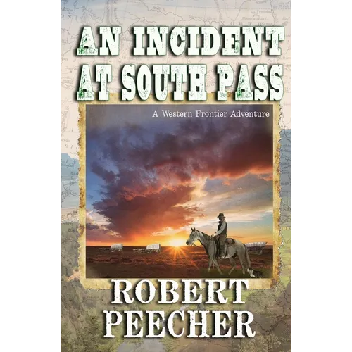 An Incident at South Pass: A Western Frontier Adventure