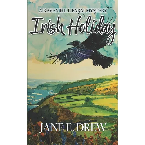 Irish Holiday: A Raven Hill Farm Mystery