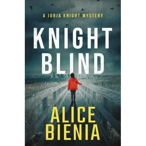 Knight Blind: A Jorja Knight Mystery