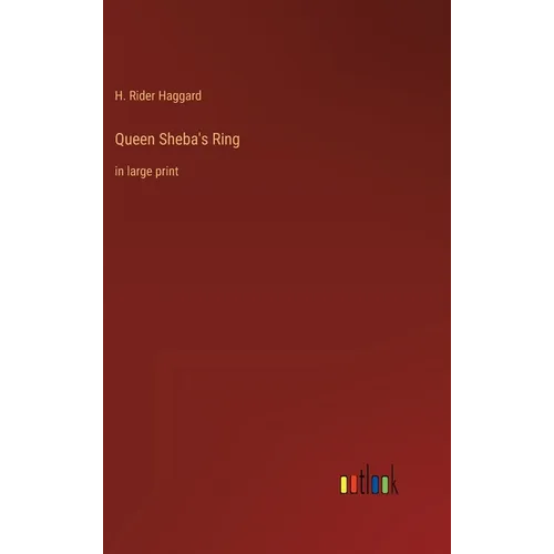Queen Sheba's Ring: in large print