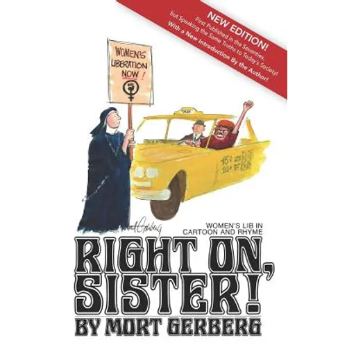 Right On, Sister!: Women's Lib in Cartoon and Rhyme