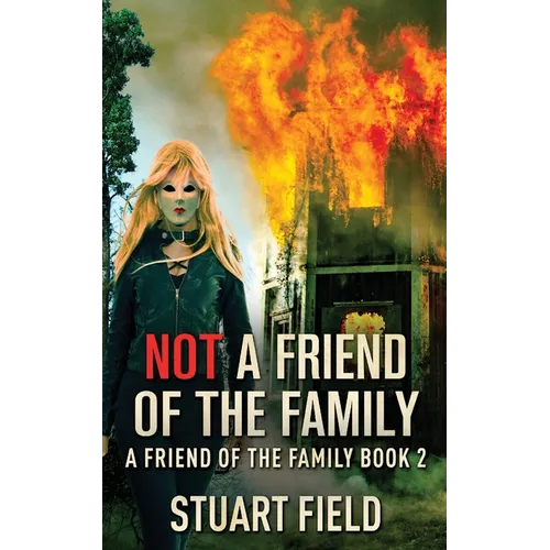 Not A Friend Of The Family