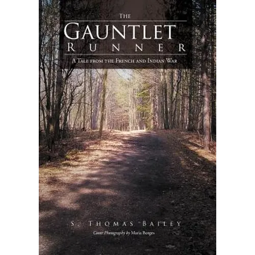 The Gauntlet Runner: A Tale from the French and Indian War