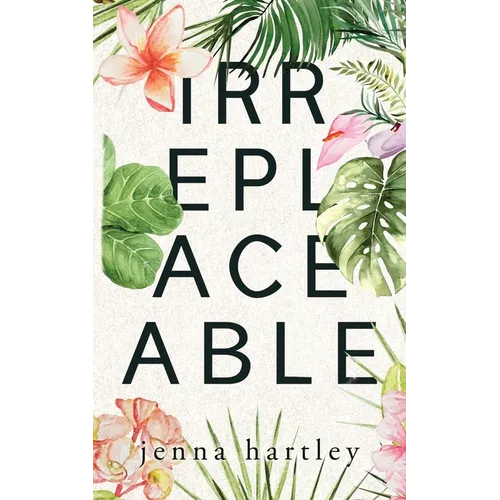 Irreplaceable