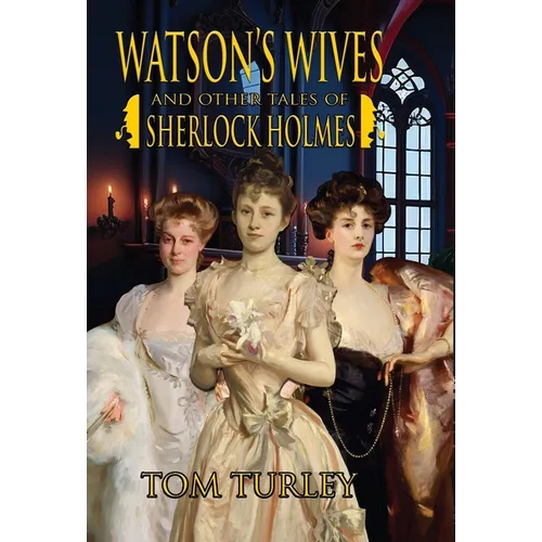 Watson's Wives and Other Tales of Sherlock Holmes