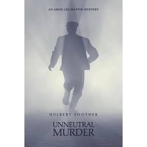 Unneutral Murder (an Amos Lee Mappin mystery)