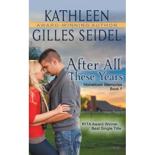 After All These Years (Hometown Memories, Book 1)